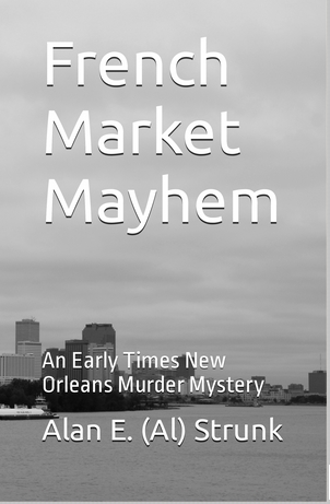 French Market Mayhem - an Early Times New Orleans Murder Mystery