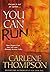 You Can Run