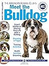 Meet the Bulldog (AKC Meet the Breed Series)