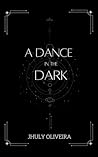 A Dance in the Dark