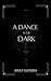 A Dance in the Dark by Jhuly Oliveira
