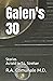 Galen's 30 by R.A. Comunale