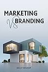 Marketing Vs. Branding: Branding your business in our ever changing Market Marketing Vs. Branding: Branding your business in our ever changing Market