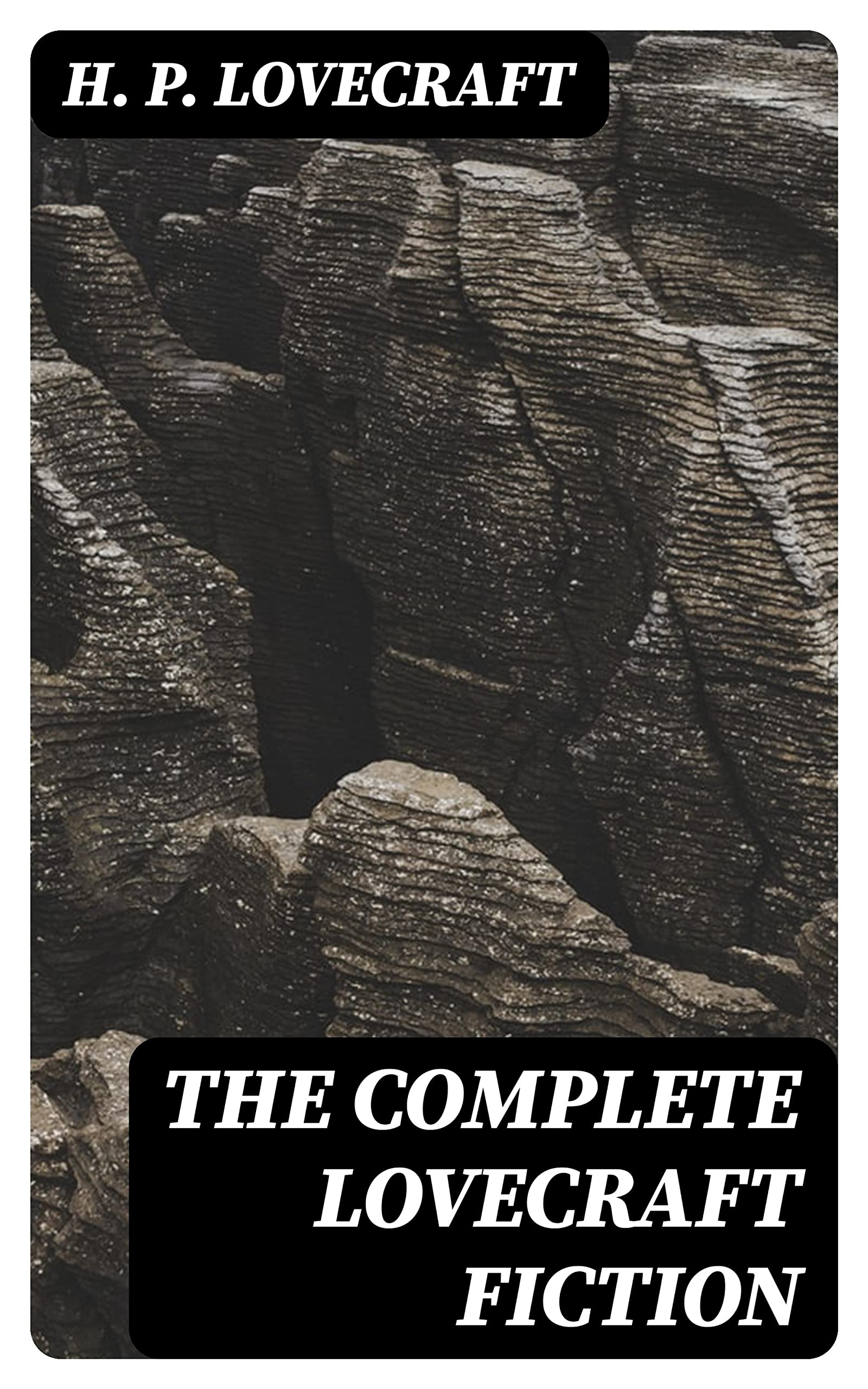 The Complete Lovecraft Fiction: Enriched edition.