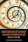 Great Moments of Humanity by Stefan Zweig