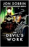 The Devil's Work: A Western Novel (The Colton Chronicles Western Series Book 2)