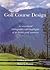 Golf Course Design by geoffrey-s-cornish-michael-j