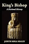 King's Bishop: A Fictional History