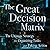 The Great Decision Matrix: ...