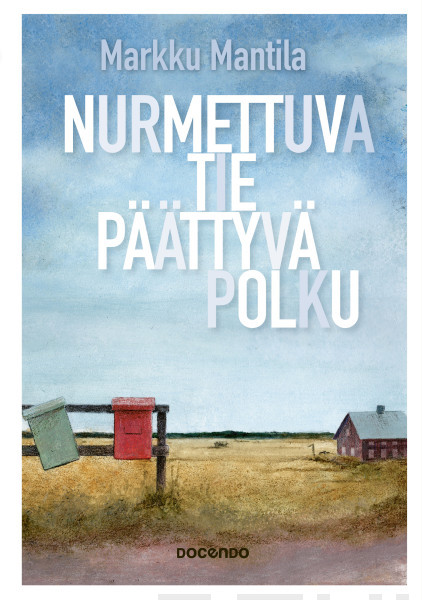 Nurmettuva tie, päättyvä polku (Hardcover)