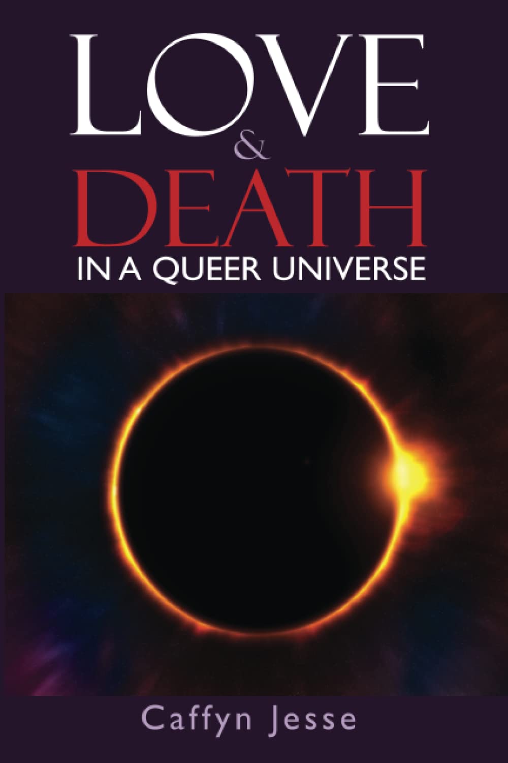 Love and Death: In a Queer Universe (Paperback)