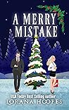 A Merry Mistake by Lorana Hoopes