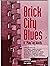 Brick City Blues: A "Play" ...