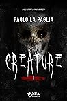 Creature by Paolo La Paglia