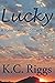Lucky by K.C. Riggs
