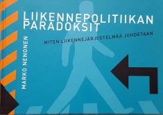 Liikennepolitiikan paradoksit: Miten liikennejärjestelmää johdetaan