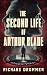 THE SECOND LIFE OF ARTHUR B...