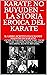 KARATE NO BUYUDEN – LA STORIA EROICA DEL KARATE by Gichin Funakoshi