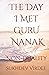 The Day I Met Guru Nanak: Non-Duality