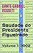 Saudade do Presidente Figue...