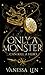Only a Monster (Monsters, #1)