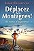 Déplacez les montagnes ! 52 textes d'inspiration by Line Chauvin