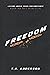 Freedom by T.K. Anderson