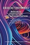 Design Thinking: Research, Innovation, and Implementation (Transforming Education Systems)