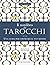 Il nonlibro dei tarocchi. Una guida per costruire il tuo mondo