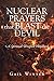 Nuclear Prayers That Blast The Devil by Gail Winter
