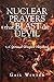 Nuclear Prayers That Blast The Devil by Gail Winter