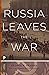 Russia Leaves the War (Princeton Classics)