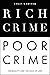 Rich Crime, Poor Crime: Inequality and the Rule of Law