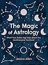 The Magic of Astrology by Jessica Allen