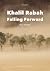 Khalil Rabah: Falling Forwa...