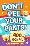 Don't Pee Your Pa...