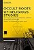 Occult Roots of Religious S...