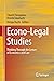 Econo-Legal Studies: Thinking Through the Lenses of Economics and Law