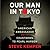 Our Man in Tokyo: An American Ambassador and the Countdown to Pearl Harbor