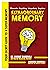 Extraordinary Memory: Your Secret Guide To A Super Memory