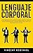 Lenguaje Corporal: Cómo dec...