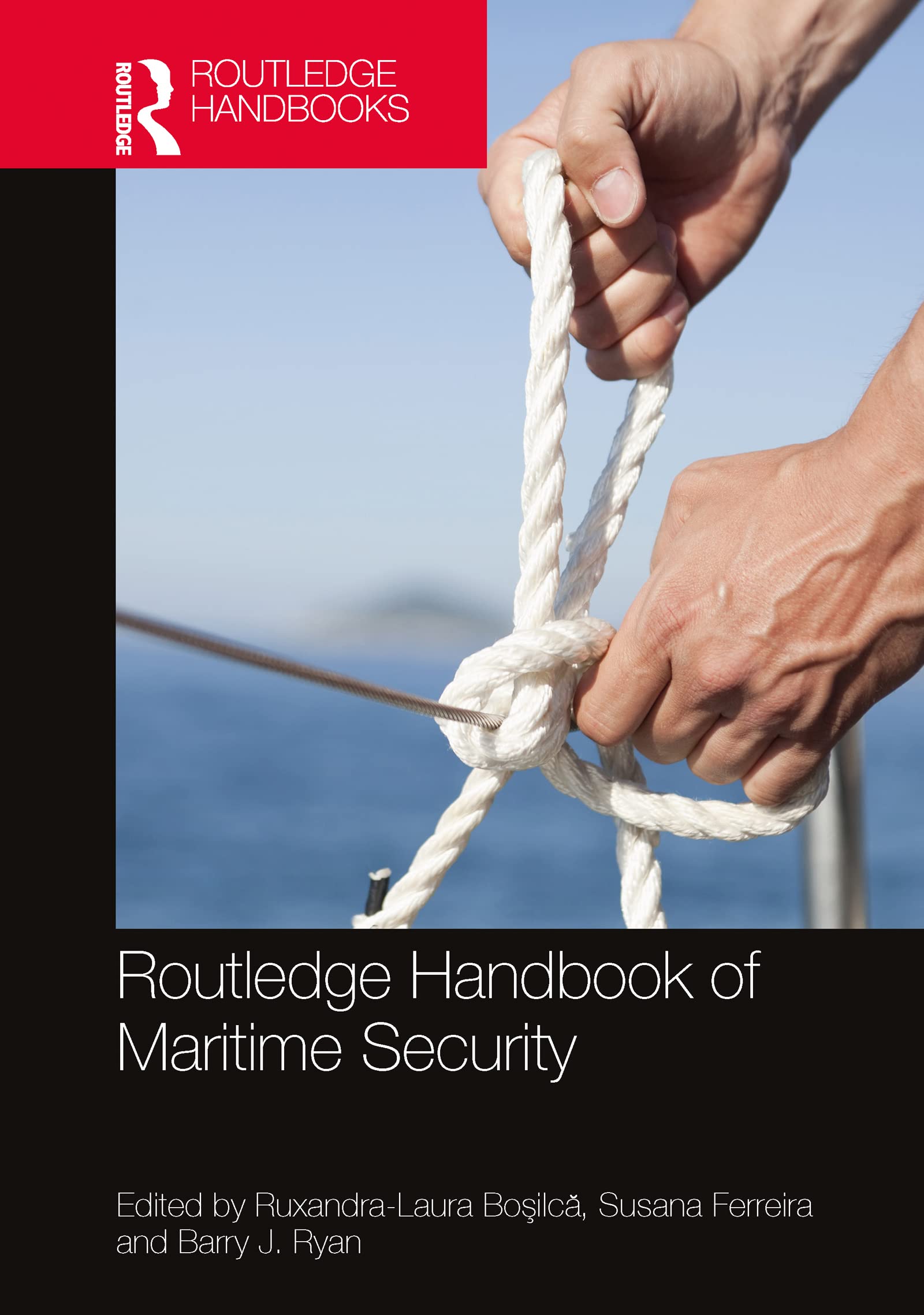 Routledge Handbook of Maritime Security (Kindle Edition)