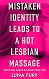 Mistaken Identity Leads to a Hot Lesbian Massage by Luna Fury