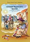 Granny Bouncer's Rescue (Tales from Fern Hollow)