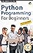 Python Programming For Begi...