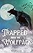 Trapped with the Wolfpack: ...