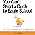 You Can't Send a Duck to Eagle School: And Other Simple Truths of Leadership