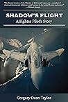 Shadow's Flight: A Fighter Pilot's Story