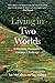 Living in Two Worlds: Addressing Humanity’s Greatest Challenge