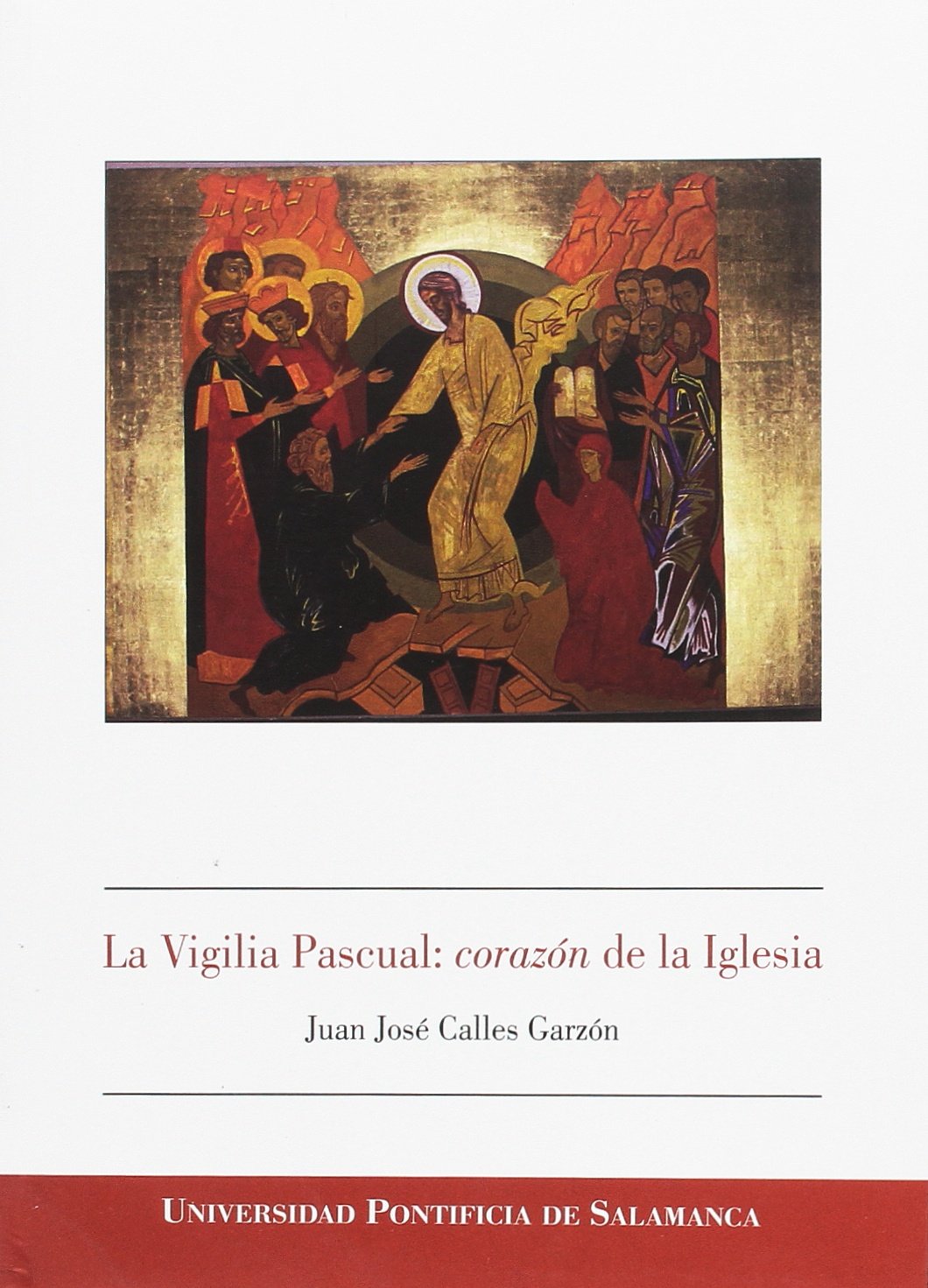 La Vigilia Pascual: corazón de la Iglesia (Bibliotheca Salmanticensis Estudios) (Spanish Edition)